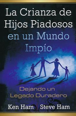 LA CRIANZA DE HIJOS PIADOSOS EN UN MUNDO IMPÍO