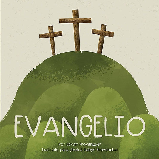 EVANGELIO | TEOLOGÍA GRANDE PARA CORAZONES PEQUEÑOS