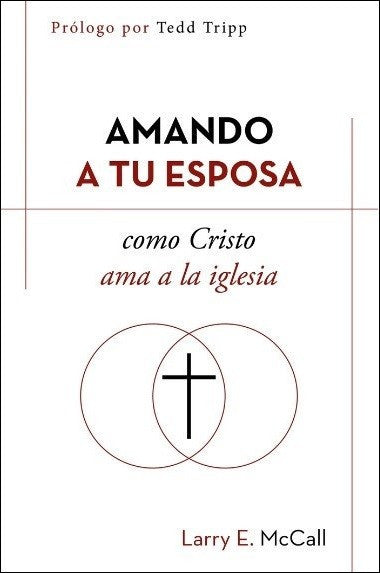 AMANDO A TU ESPOSA COMO CRISTO AMA A LA IGLESIA