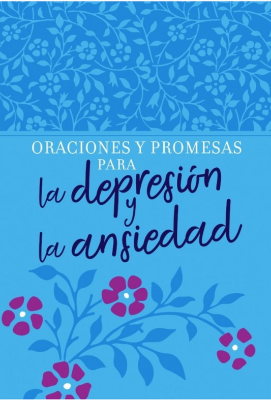 ORACIONES Y PROMESAS PARA LA DEPRESIÓN Y LA ANSIEDAD